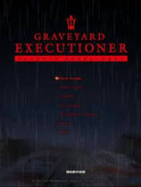 A0986 - 墓地处刑者 墓园行刑人 Graveyard Executioner 免安装官方中文正式版[1.88GB]
